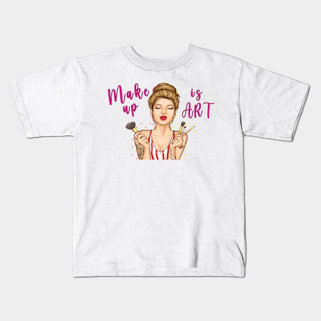 Make up is Art Kids T-Shirt by By Diane Maclaine